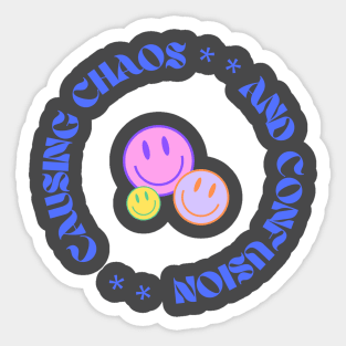 Causing Chaos & Confusion Sticker